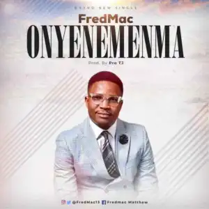 FredMac - Onye Neme Nma